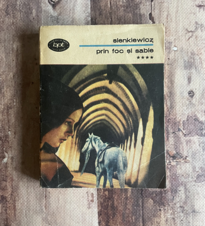 Toate produsele - Henryk Sienkiewicz - Prin foc și sabie. Vol IV.