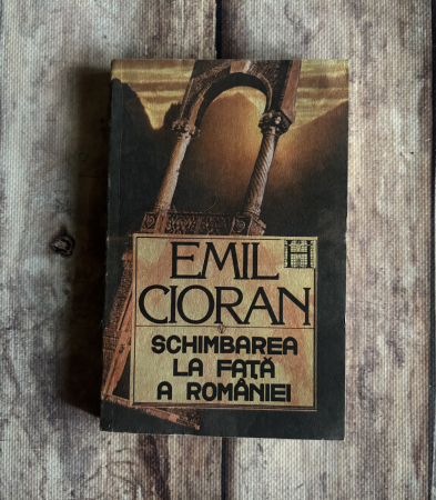 Toate produsele - Emil Cioran - Schimbarea la față a României