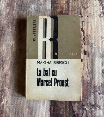 Toate produsele - Martha Bibescu - La bal cu Marcel Proust