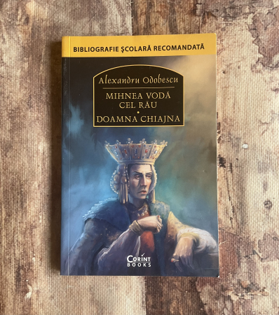 Cărți pentru copii - Alexandru Odobescu - Mihnea Vodă cel rău. Doamna Chiajna.