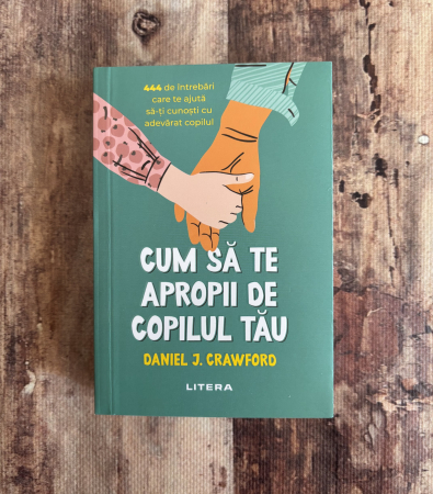 Toate produsele - Daniel J. Crawford - Cum să te apropii de copilul tău.