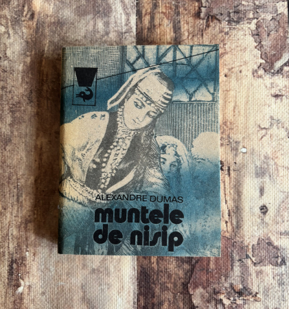 Literatură universală - Alexandre Dumas - Muntele de nisip. Vol II.