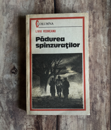 Toate produsele - Liviu Rebreanu - Pădurea spânzuraților