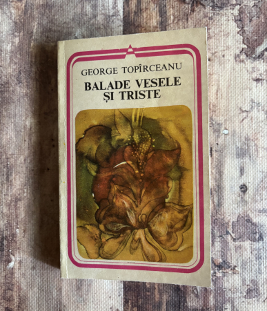 Toate produsele - George Topîrceanu - Balade vesele și triste