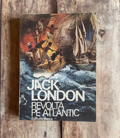 Literatură universală - Jack London - Revoltă pe Atlantic