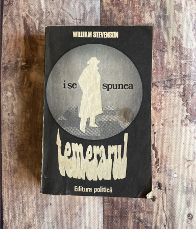 Cărți sub 10 lei - William Stevenson - I se spunea Temerarul