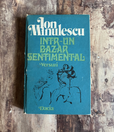 Toate produsele - Ion Minulescu - Într-un bazar sentimental