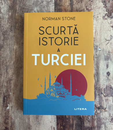 Toate produsele - Norman Stone - Scurtă istorie a Turciei