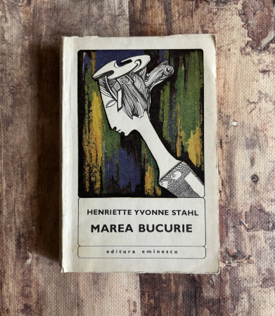 Toate produsele - Henriette Yvonne Stahl - Marea bucurie