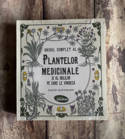 Diverse - David Hoffmann - Ghidul complet al plantelor medicinale și al bolilor pe care le vindecă