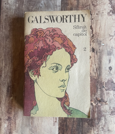 Cărți sub 10 lei - John Galsworthy - Sfârșit de capitol. Vol II.