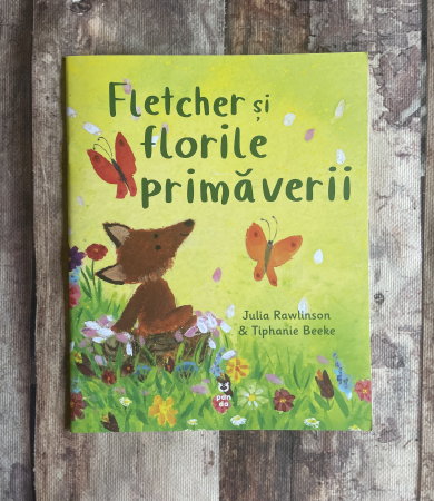 Cărți pentru copii - Julia Rawlinson, Tiphanie Beeke - Fletcher și florile primăverii