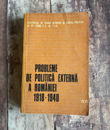 Toate produsele - Viorica Moisuc - Probleme de politică externă a României 1918-1940
