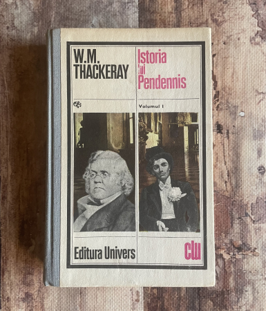Cărți sub 10 lei - W. M. Thackeray - Istoria lui Pendennis. Vol I.