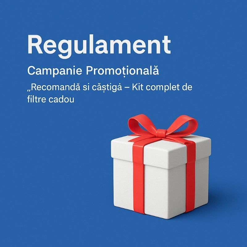 Recomandă și câștigă – Kit complet de filtre cadou
