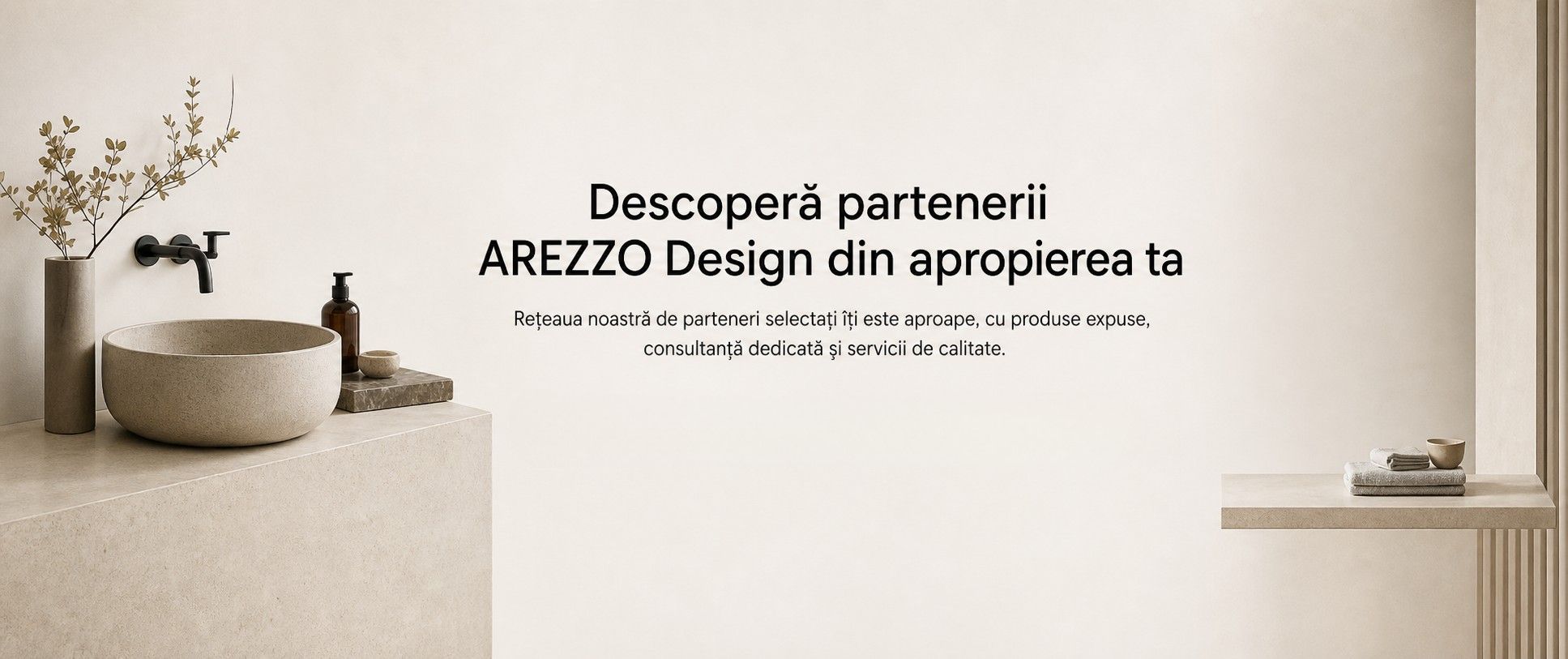 Descoperă partenerii AREZZO Design din apropierea ta