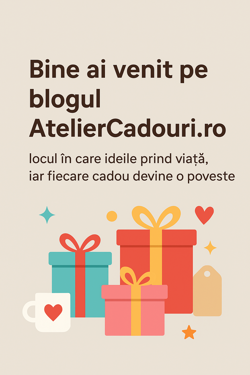 AtelierCadouri.ro: Povestea locului în care transformăm ideile în cadouri unice