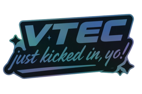 STICKER AUTO - STICKER AUTO "VTEC JUST KICKED IN YO!"