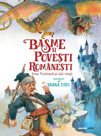 Carti educative - Basme si povesti romanesti. Ivan Turbinca si alti viteji