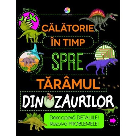 Carti educative - Calatorie in timp spre taramul dinozaurilor