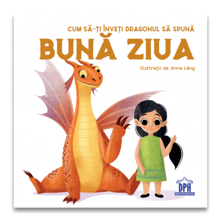 Carti educative - Cum sa-ti inveti dragonul sa spuna BUNA ZIUA