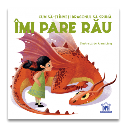 Carti educative - Cum sa-ti inveti dragonul sa spuna IMI PARE RAU