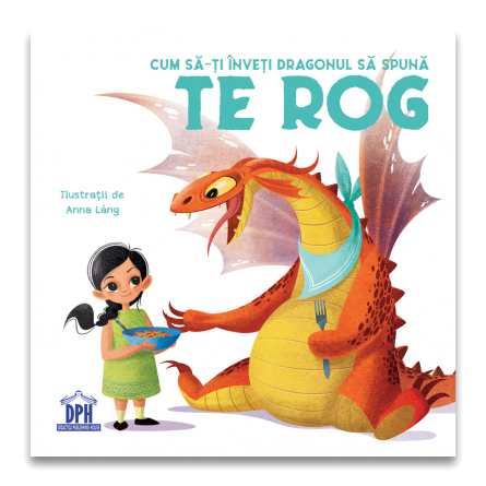 Carti educative - Cum sa-ti inveti dragonul sa spuna TE ROG
