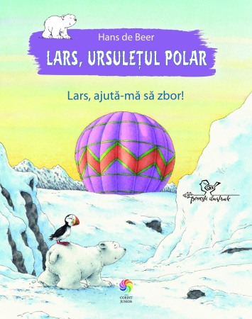 Carti - Lars, ursuletul polar. Lars, ajuta-ma sa zbor!