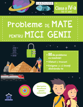 Carti - Probleme de mate pentru mici genii - Clasa a IV-a (10 -11 ani)