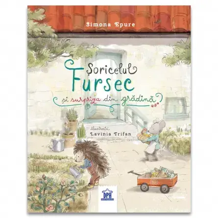 Carti - Soricelul Fursec si surpriza din gradina