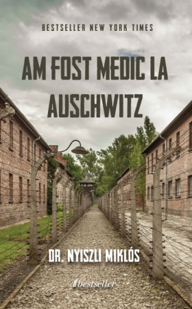 Cărți - Am fost medic la Auschwitz