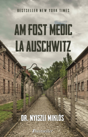 Cărți - Am fost medic la Auschwitz - Nyiszli Miklós