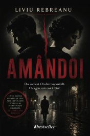 Cărți - Amândoi: Primul Mare Roman Polițist Psihologic din Literatura Română - Liviu Rebreanu