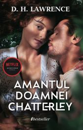 Romane de dragoste - Amantul Doamnei Chatterley (18+) - D.H.Lawrence