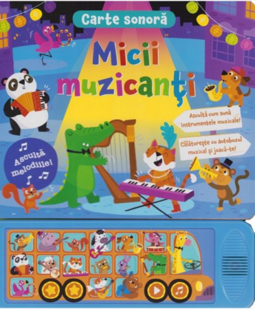 Cărți Sonore - Carte Sonoră: Micii muzicanți (4-6 ani) - Carte Sonoră cu Instrumente și Melodii