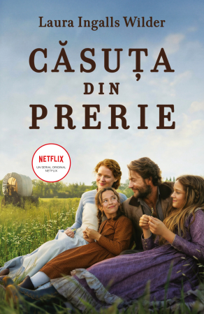 Cărți pentru Copii - Căsuța din prerie - Laura Ingalls Wilder