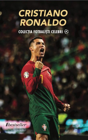 Cărți - Cristiano Ronaldo - Colecția Fotbaliști Celebri