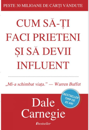 Cărți - Cum Să-ți Faci Prieteni și Să Devii Influent - Dale Carnegie