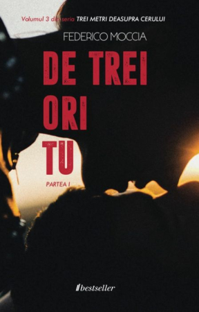 Literatura Artistică - De trei ori tu (Partea I), Vol. 3 "Trei metri deasupra cerului" (Precomandă)
