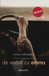 Literatura Artistică - De vorbă cu Emma - Bestseller Național cu peste 100,000 exemplare