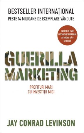 Cărți - Guerilla Marketing: Profituri mari cu investiții mici
