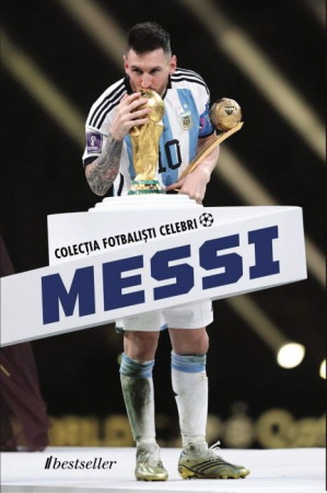 Cărți - Lionel Messi - Colecția Fotbaliști Celebri