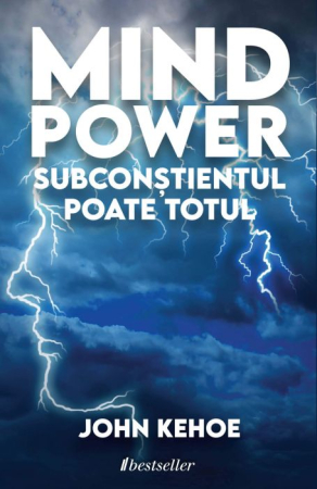 Cărți - MIND POWER. Subconștientul Poate Totul