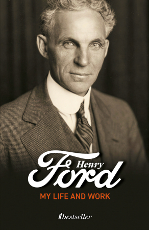 Cărți în Limba Engleză - My Life and Work - Henry Ford
