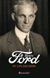 Cărți în Limba Engleză - My Life and Work - Henry Ford