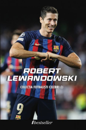 Sport și Fotbal - Robert Lewandowski - Colecția Fotbaliști Celebri