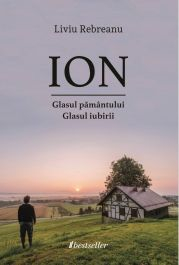 Literatura Română - Romanul "ION - Glasul Pământului. Glasul Iubirii" (Bonus: Comentariu Literar) - Liviu Rebreanu