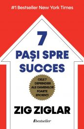 Cărți - Șapte Pași spre Succes. Cele 7 Deprinderi ale Oamenilor Foarte Eficienți