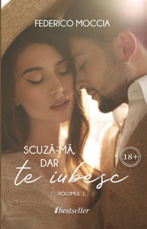 Literatura Artistică - Scuză-mă, dar Te Iubesc (Volumul 1) - Federico Moccia