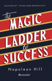 Cărți în Engleză - The Magic Ladder to Success - Napoleon Hill